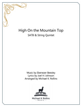 High On the Mountain Top (SATB + string quintet)
